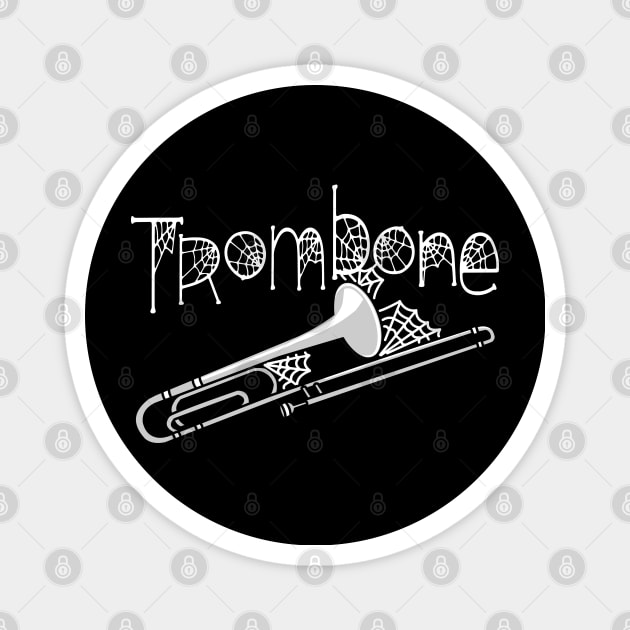 Trombone Halloween Cobwebs White Text Magnet by Barthol Graphics